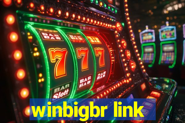 winbigbr link